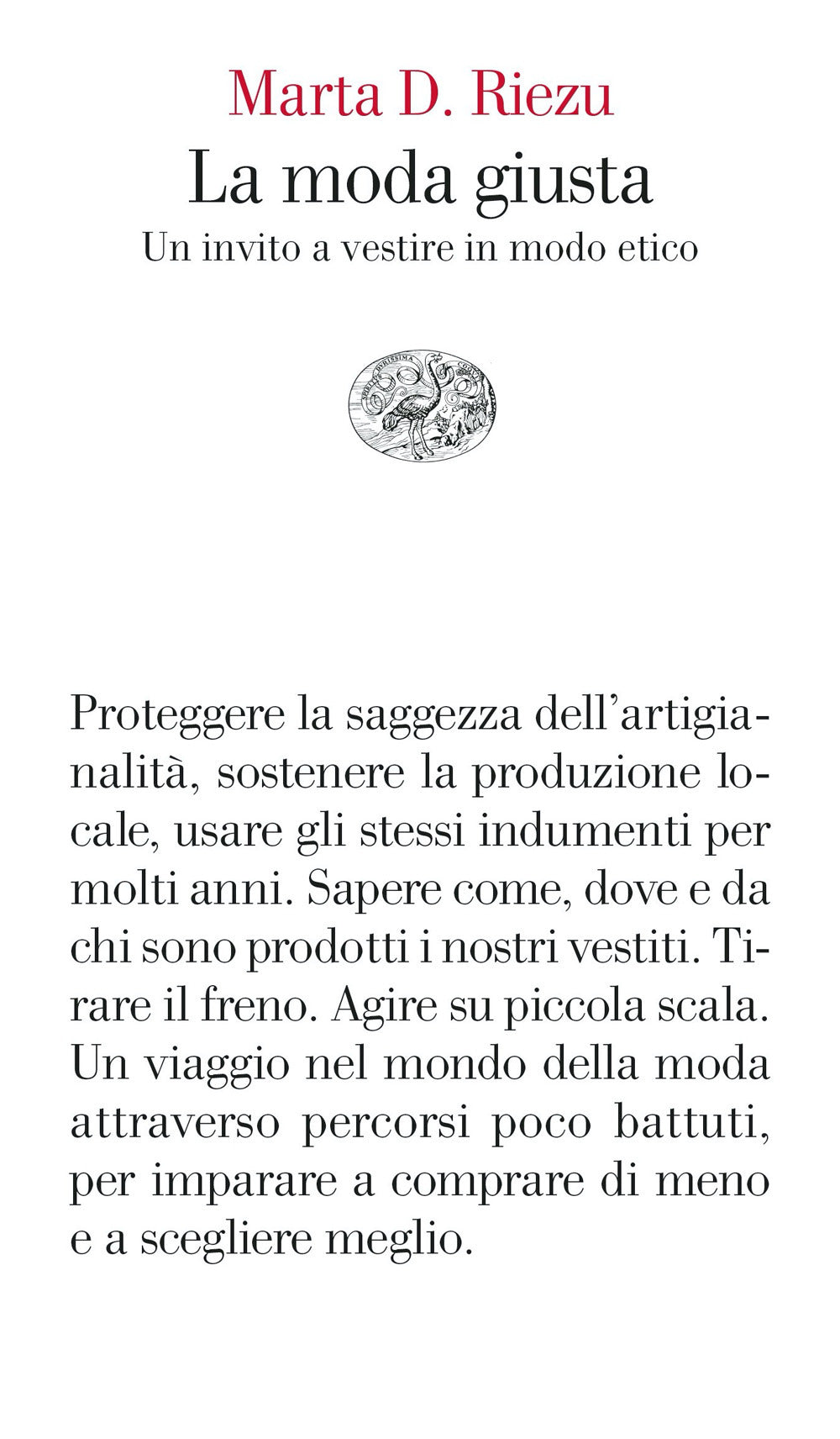 La moda giusta. Un invito a vestire in modo etico