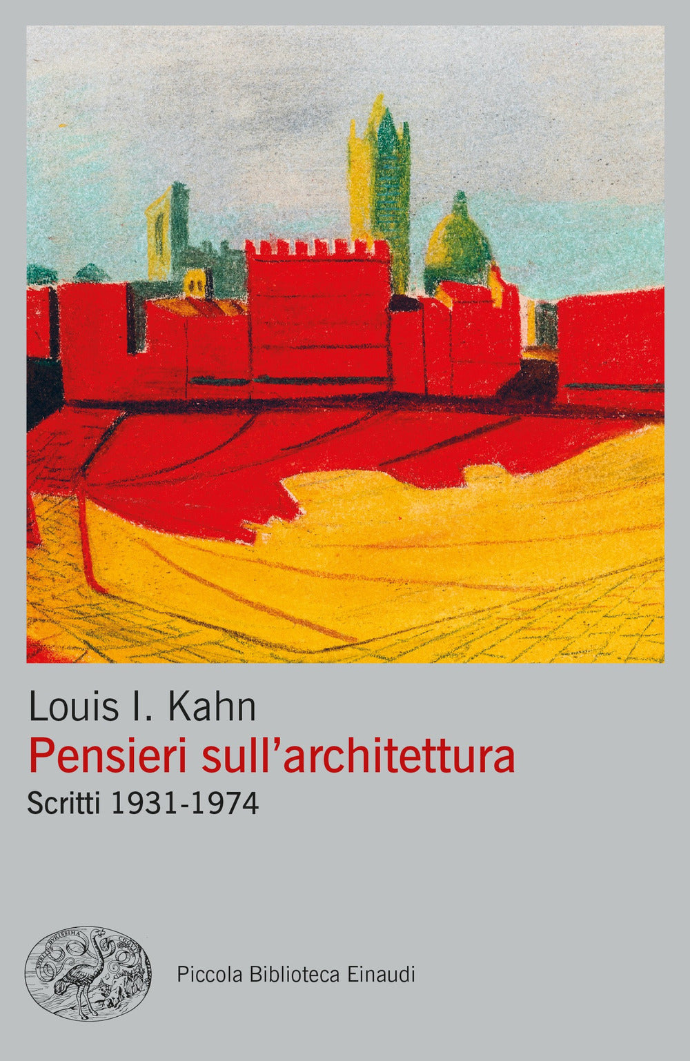 Pensieri sull'architettura. Scritti 1931-1974