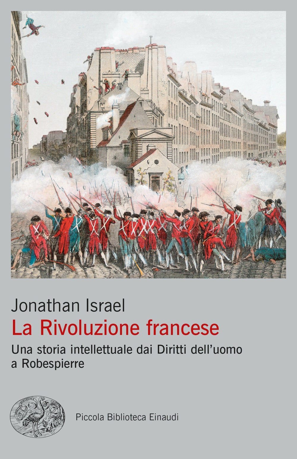 La Rivoluzione francese. Una storia intellettuale dai Diritti dell'uomo a Robespierre