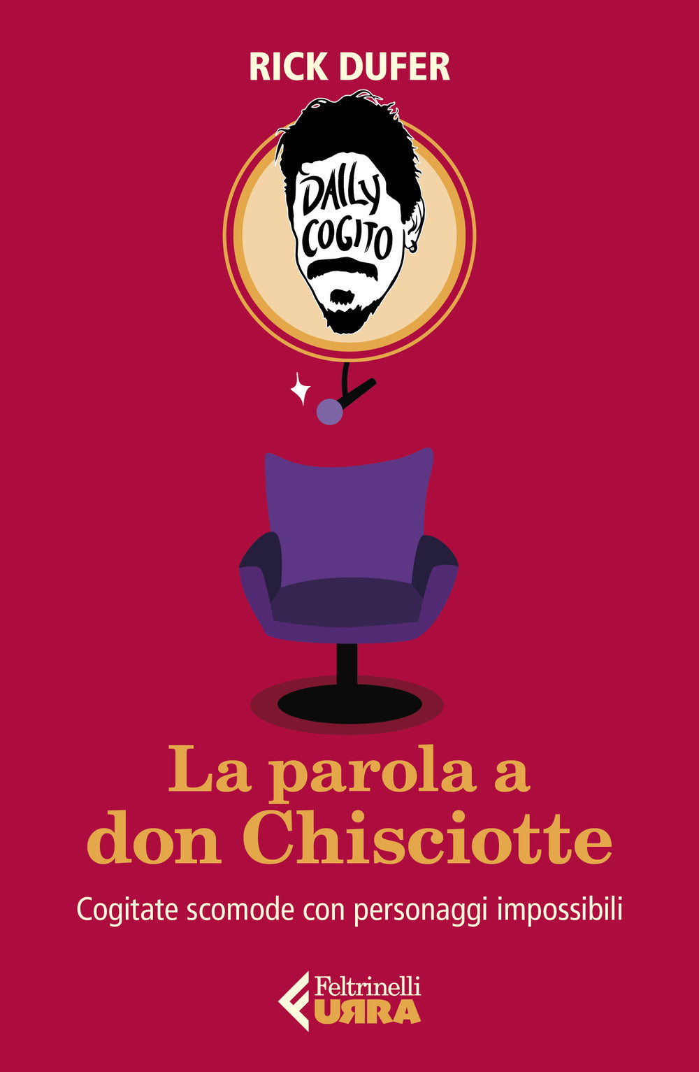 La parola a Don Chisciotte. Cogitate scomode con personaggi impossibili