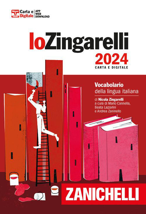 Lo Zingarelli 2024. Vocabolario della lingua italiana. Con Contenuto digitale per download. Con Contenuto digitale (fornito elettronicamente)