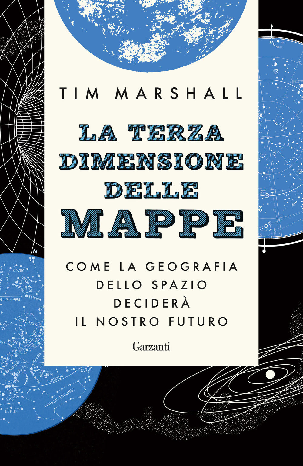 La terza dimensione delle mappe. Come la geografia dello spazio deciderà il nostro futuro