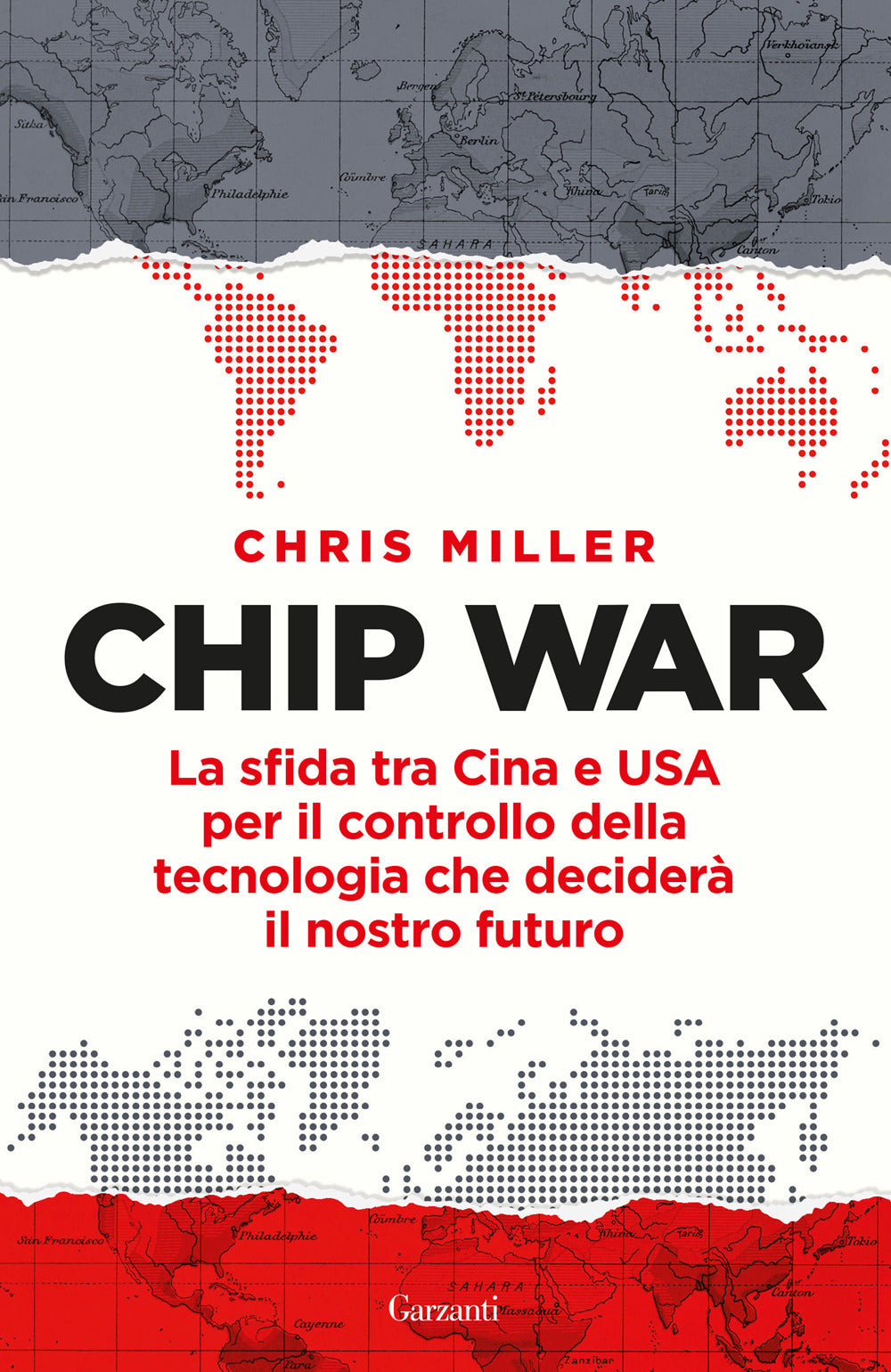 Chip war. La sfida tra Cina e USA per il controllo della tecnologia che deciderà il nostro futuro