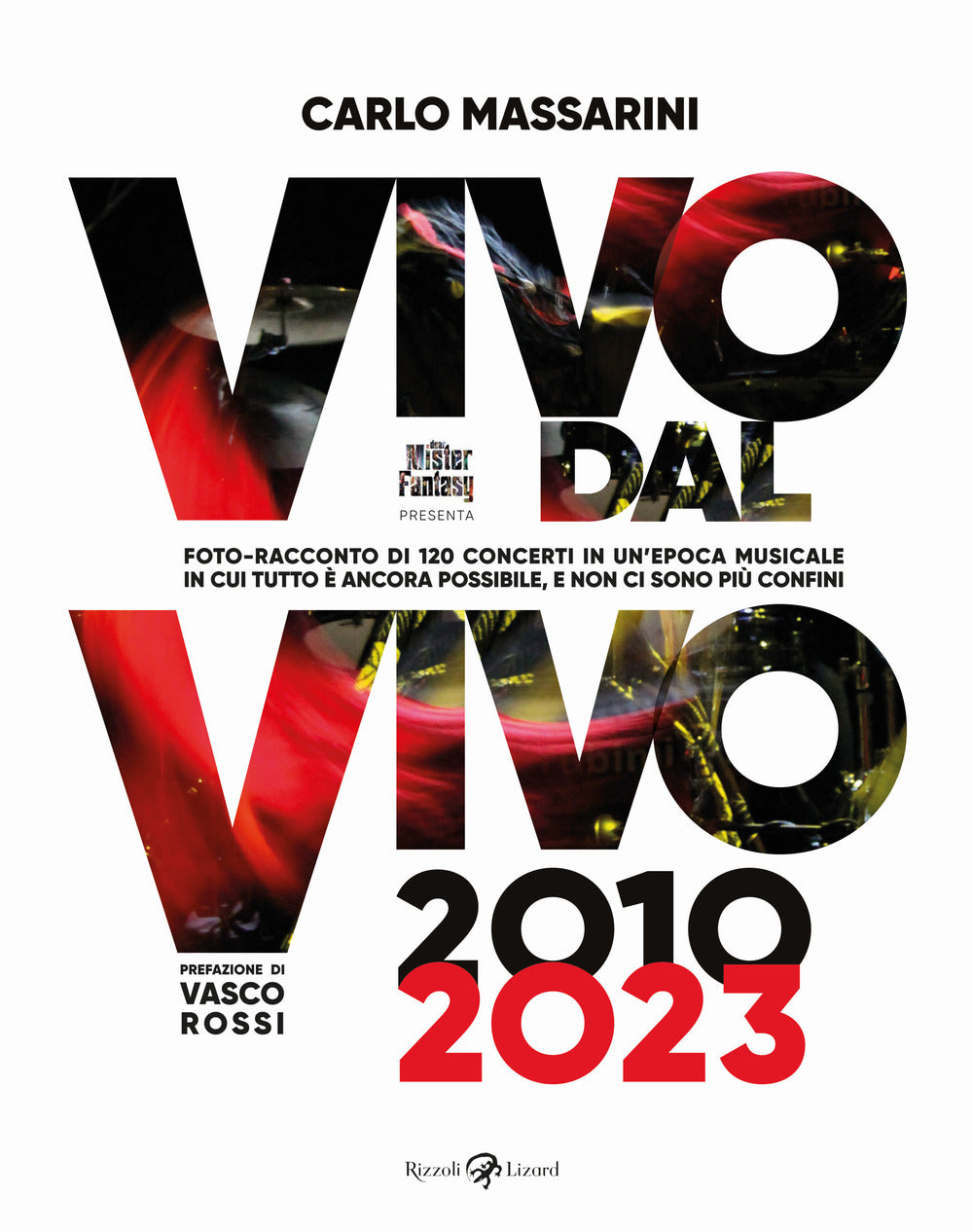 Vivo dal vivo 2010-2023. Foto-racconto di 120 concerti in un'epoca musicale in cui tutto è ancora possibile, e non ci sono più confini. Ediz. illustrata. Con QR code