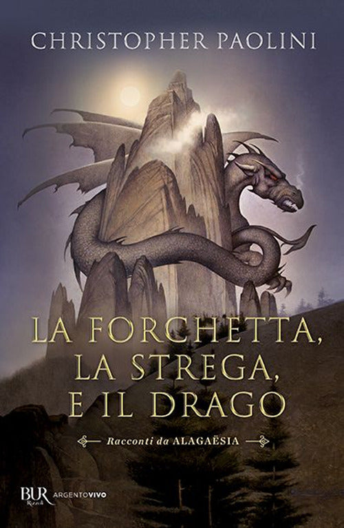 La forchetta, la strega e il drago. Racconti da Alagaësia