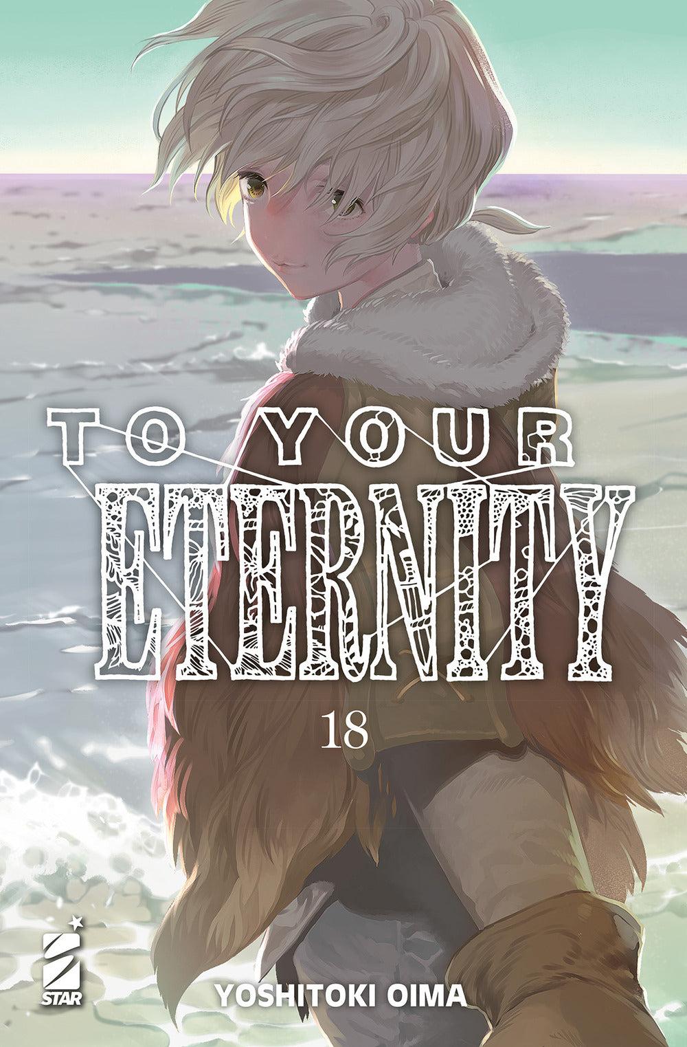 To your eternity. Vol. 18