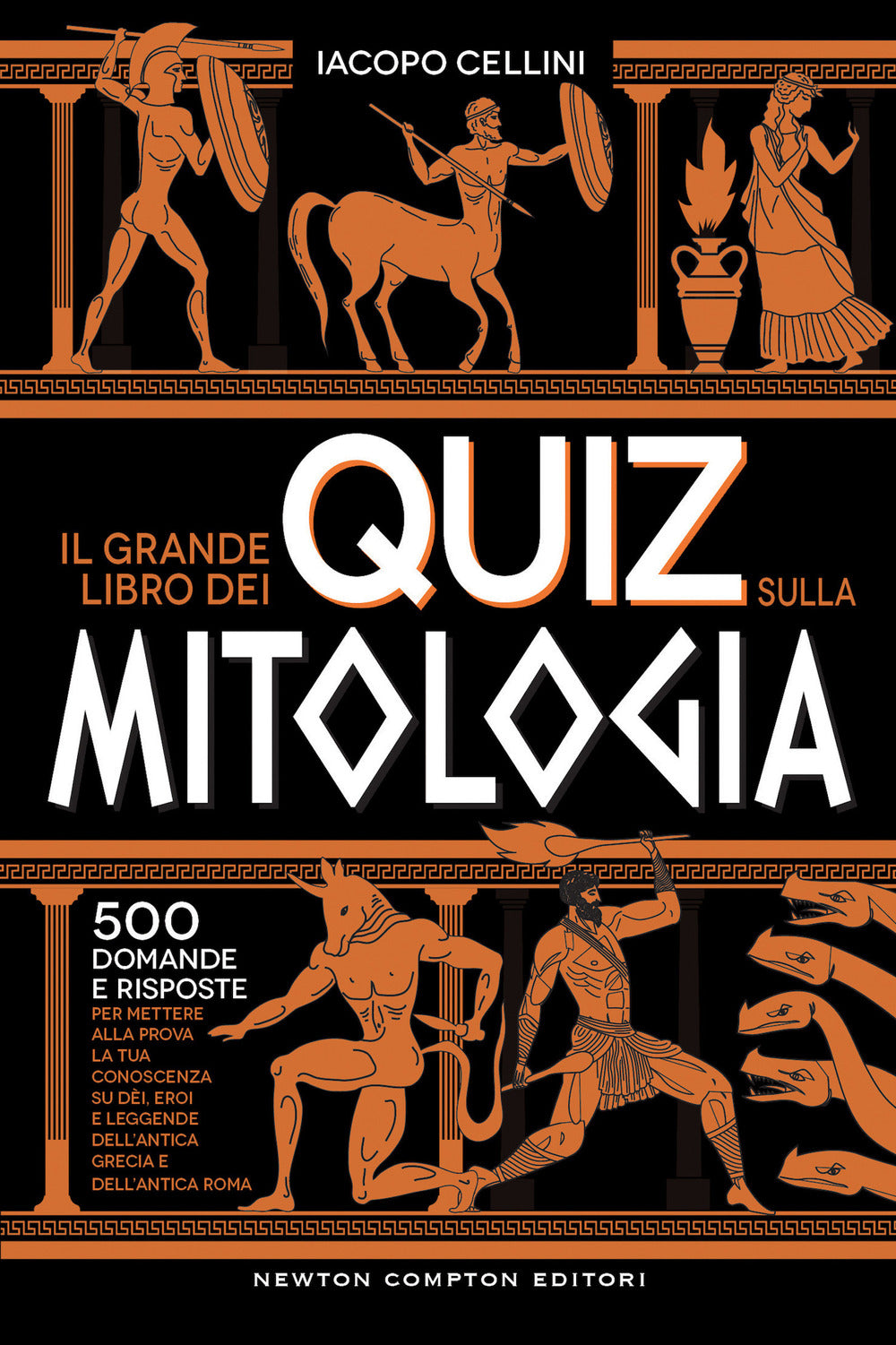 Il grande libro dei quiz sulla mitologia. 500 domande e risposte per mettere alla prova la tua conoscenza su dèi, eroi e leggende dell'antica Grecia e dell'antica Roma