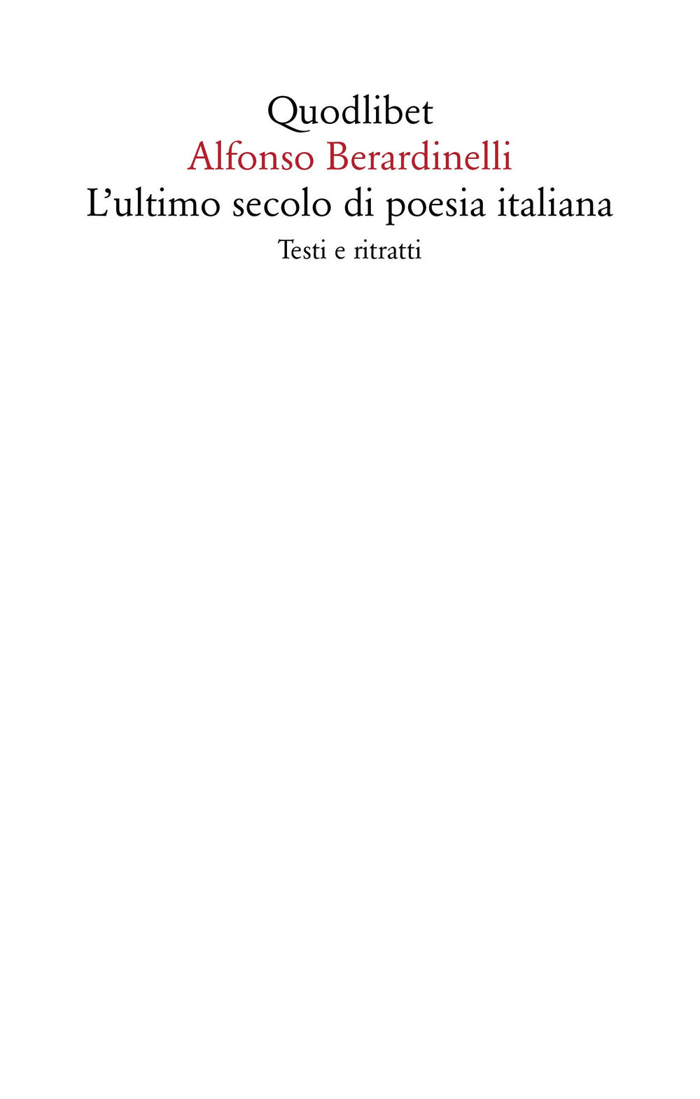 L'ultimo secolo di poesia italiana. Test e ritratti