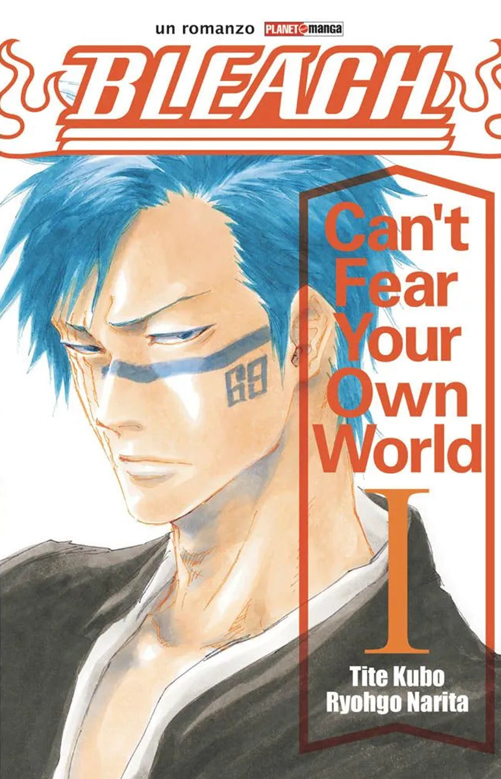 Can't fear your own world. Bleach. Vol. 1