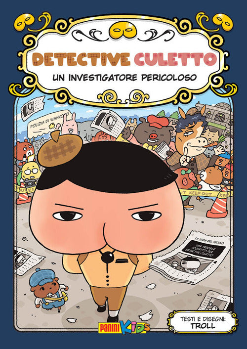 Un investigatore pericoloso. Detective Culetto. Ediz. a colori. Vol. 6