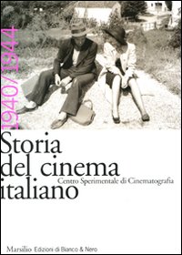 Storia del cinema italiano. Vol. 6: 1940-1944