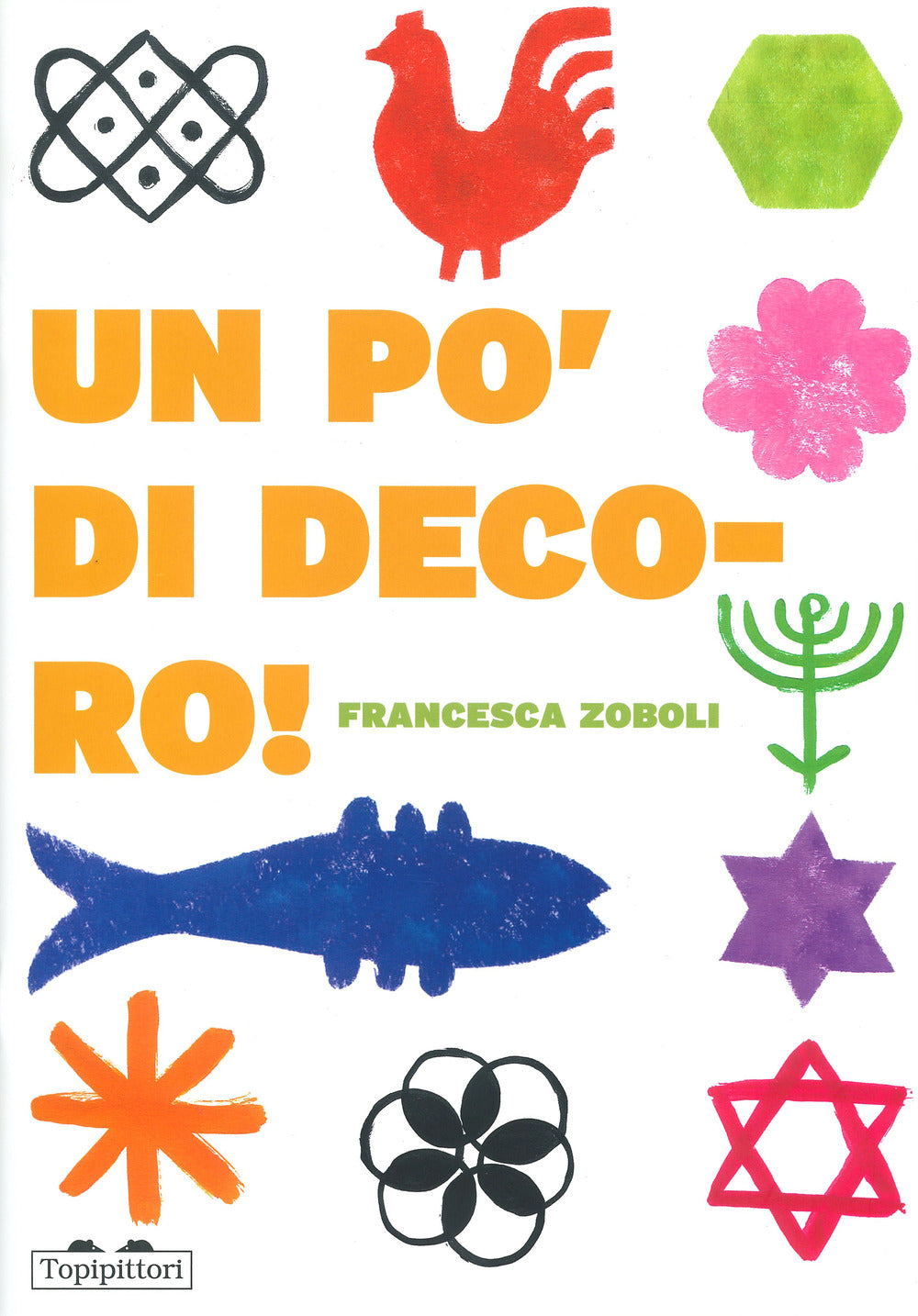 Un po' di decoro! Ediz. a colori