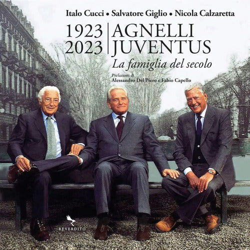 1923-2023 Agnelli Juventus. la famiglia del secolo