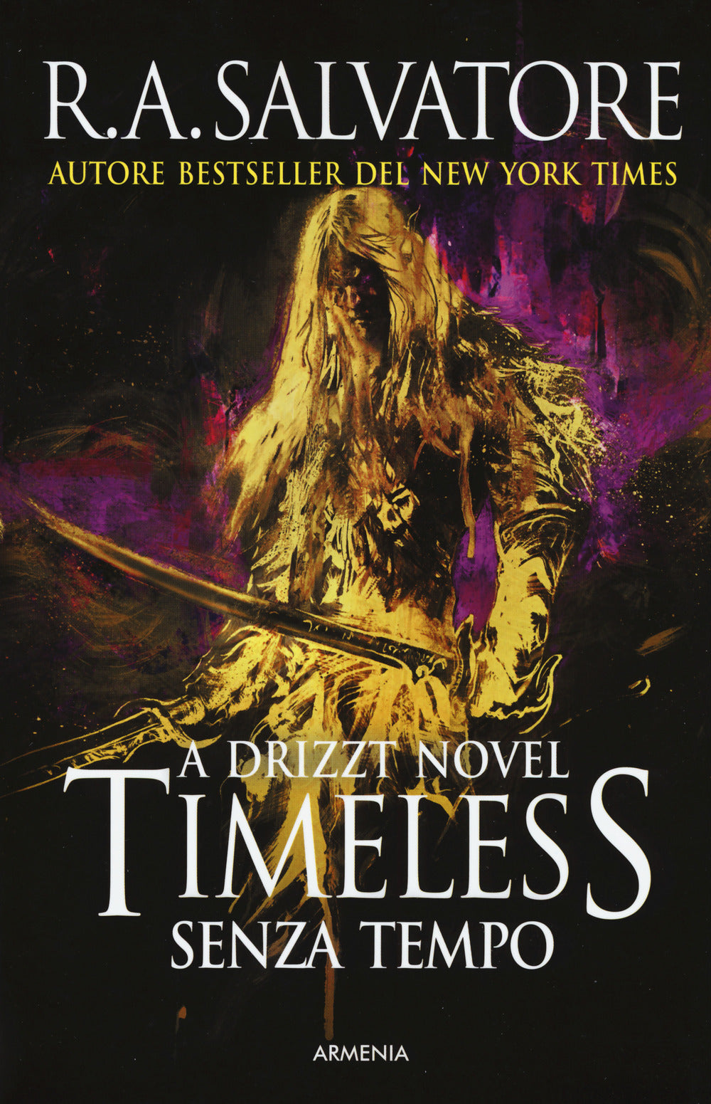 Timeless. Senza tempo. A Drizzt novel