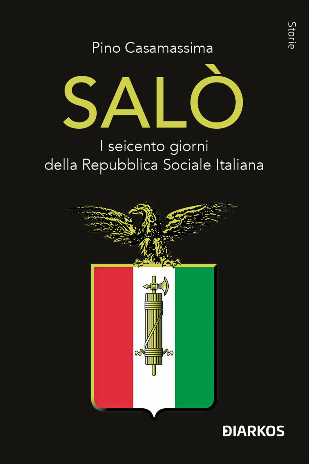 Salò. I seicento giorni della Repubblica Sociale Italiana