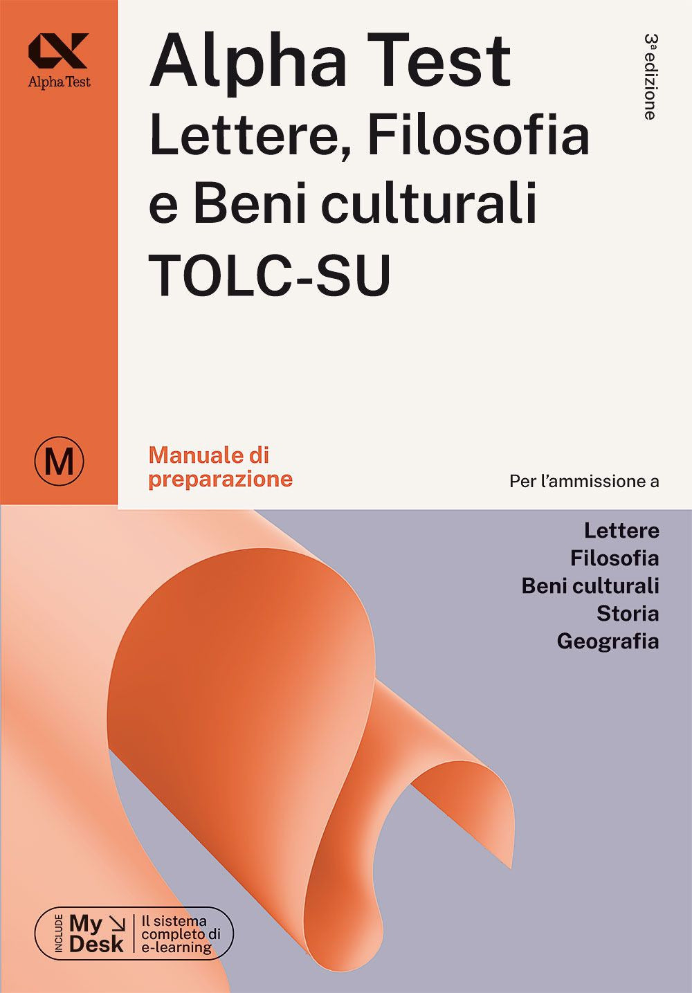 Alpha Test Lettere, Filosofia e Beni Culturali TOLC-SU. Manuale di preparazione. Ediz. MyDesk. Con espansione online.