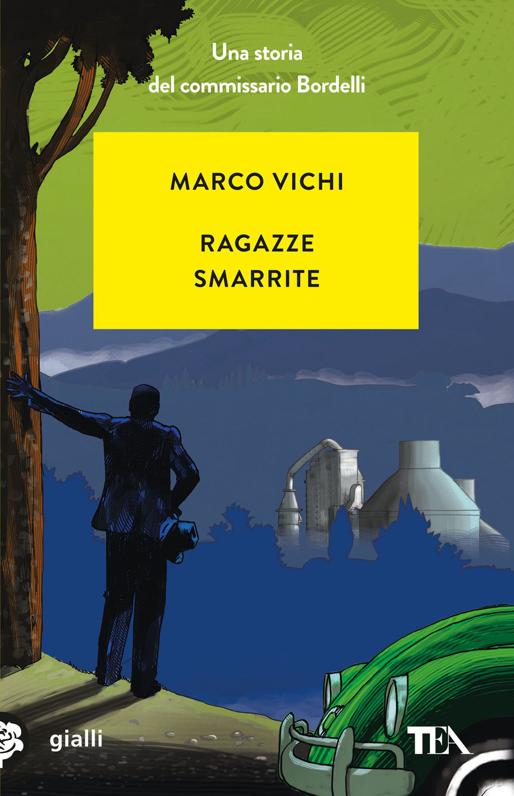 Ragazze smarrite. Una storia del commissario Bordelli