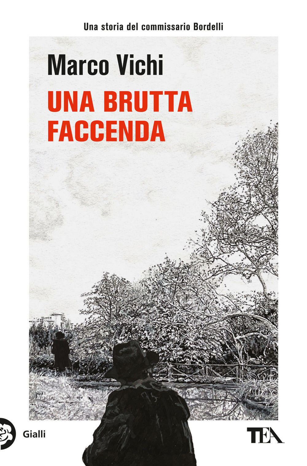 Una brutta faccenda. Una nuova indagine del commissario Bordelli