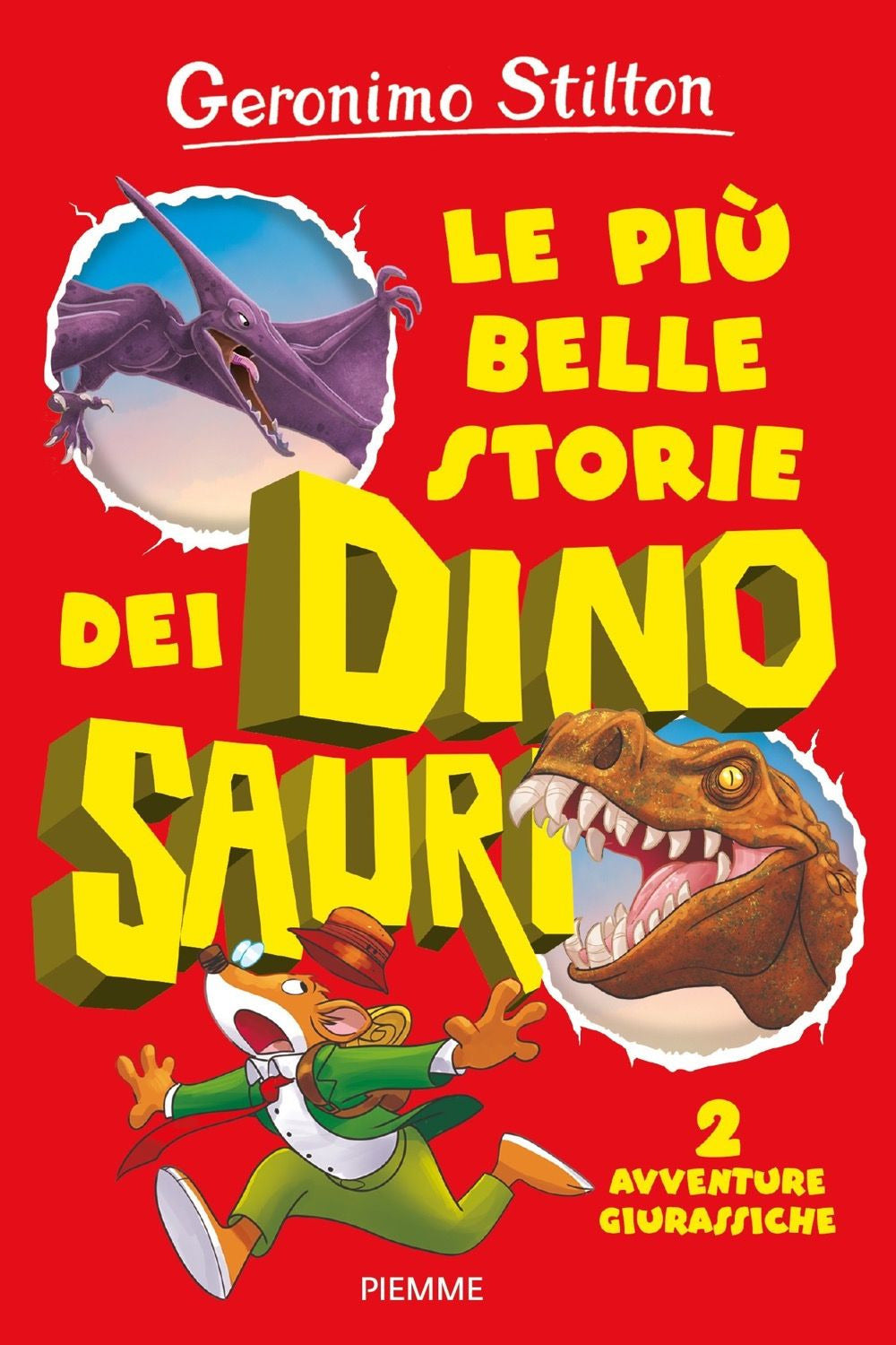 Le più belle storie dei dinosauri. 2 avventure giurassiche