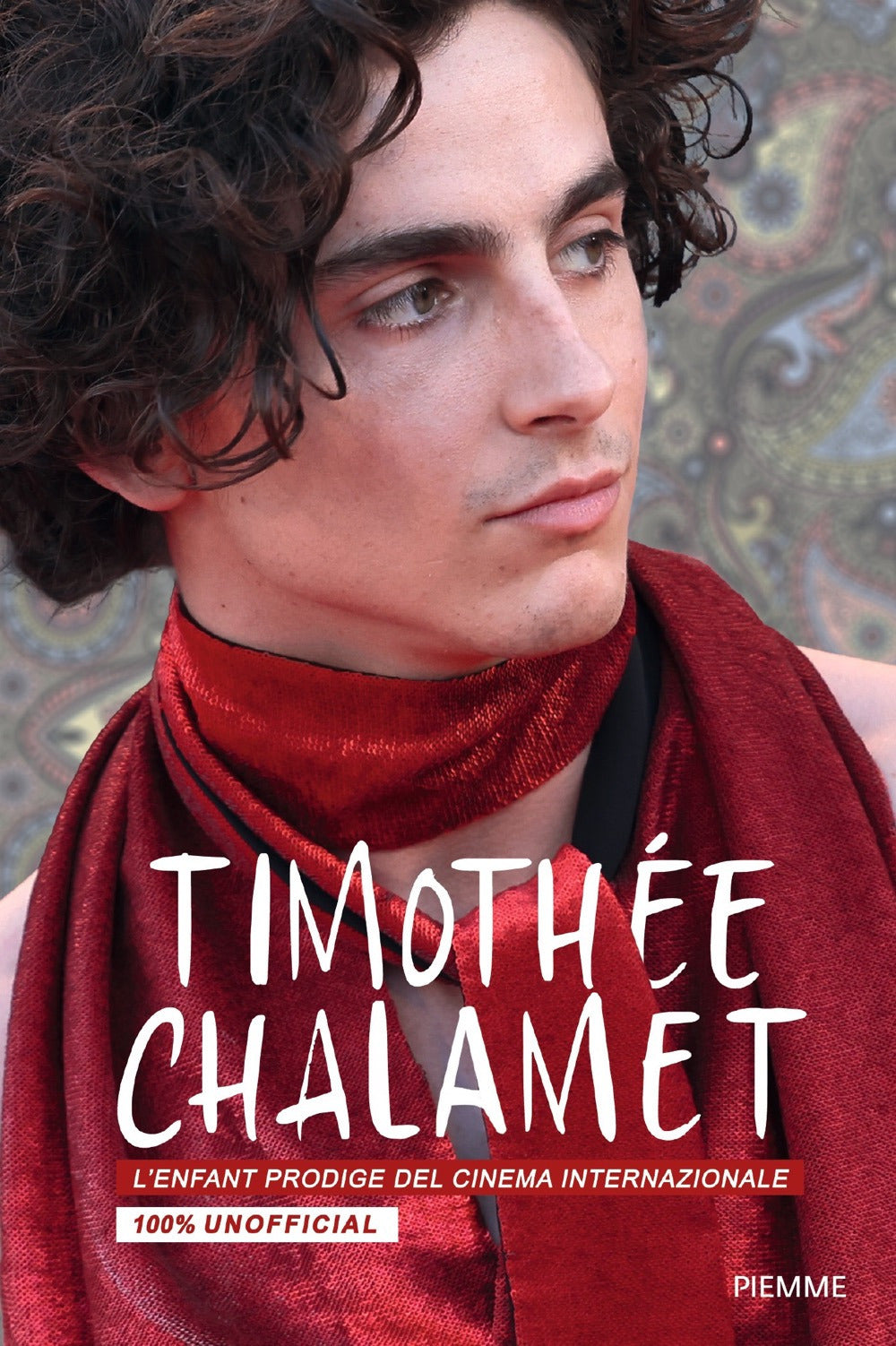 Timothée Chalamet. L'enfant prodige del cinema internazionale. 100% unofficial