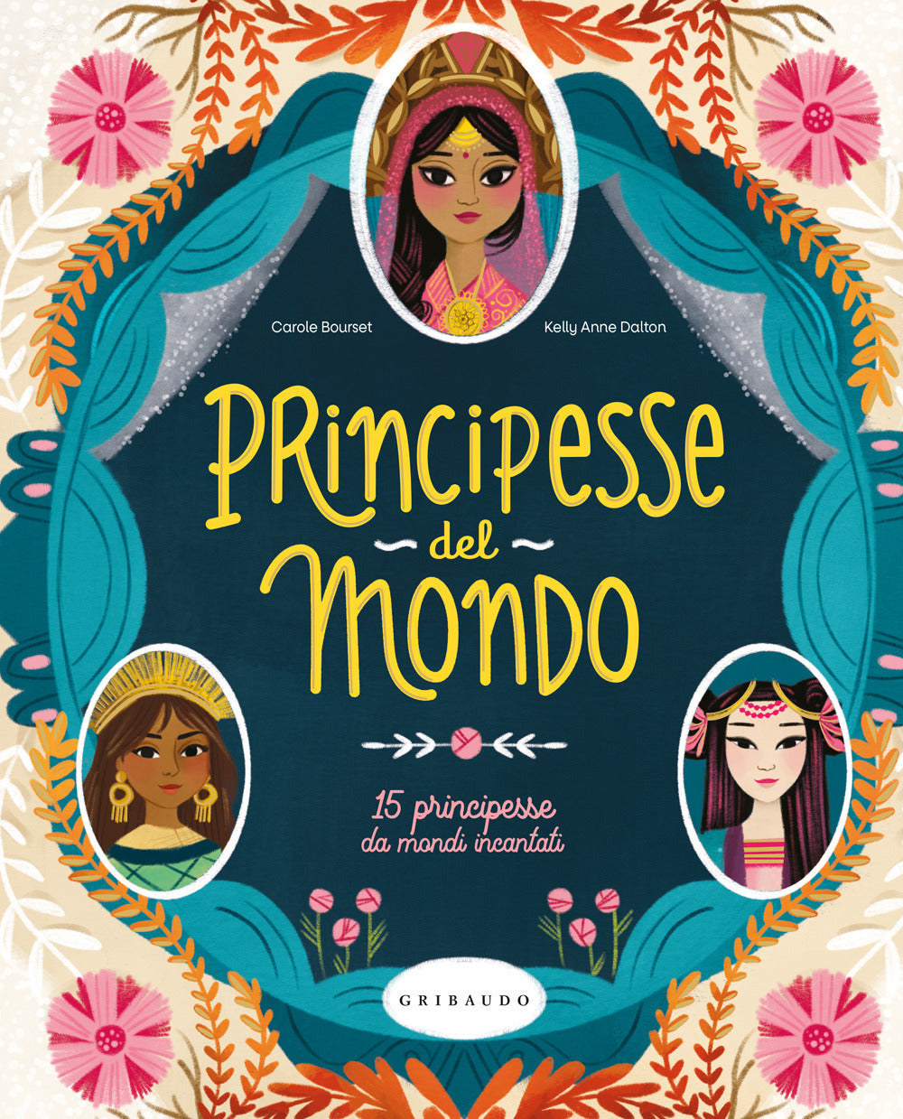 Principesse dal mondo. 15 principesse da mondi incantati. Ediz. a colori