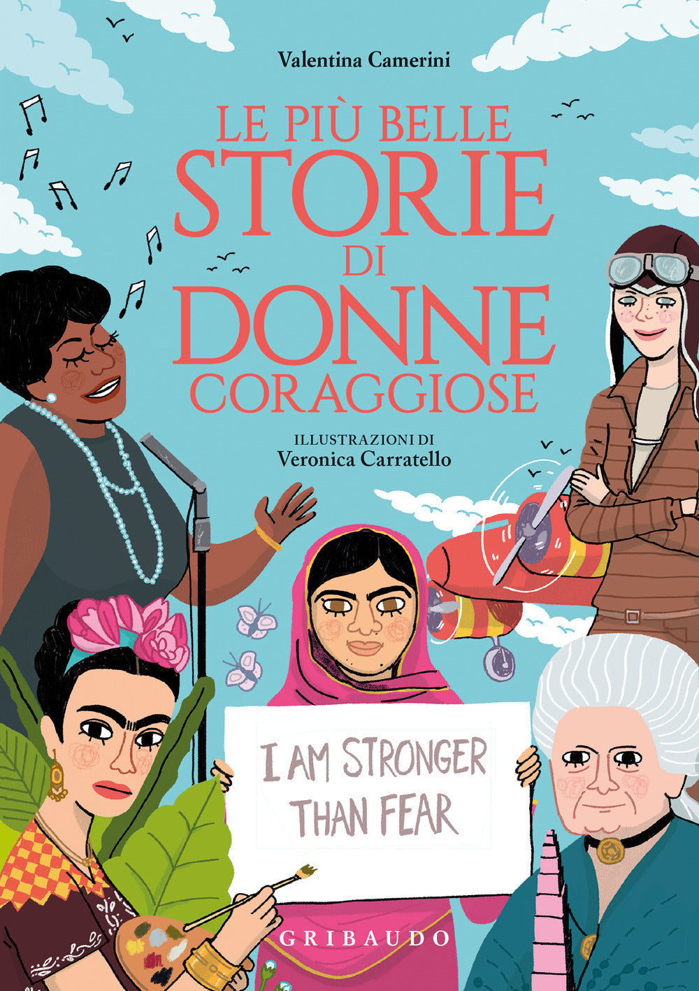 Le più belle storie di donne coraggiose. Ediz. a colori