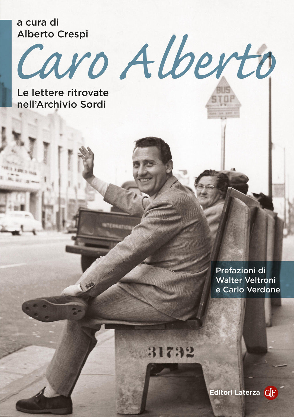 Caro Alberto. Le lettere ritrovate nell'Archivio Sordi