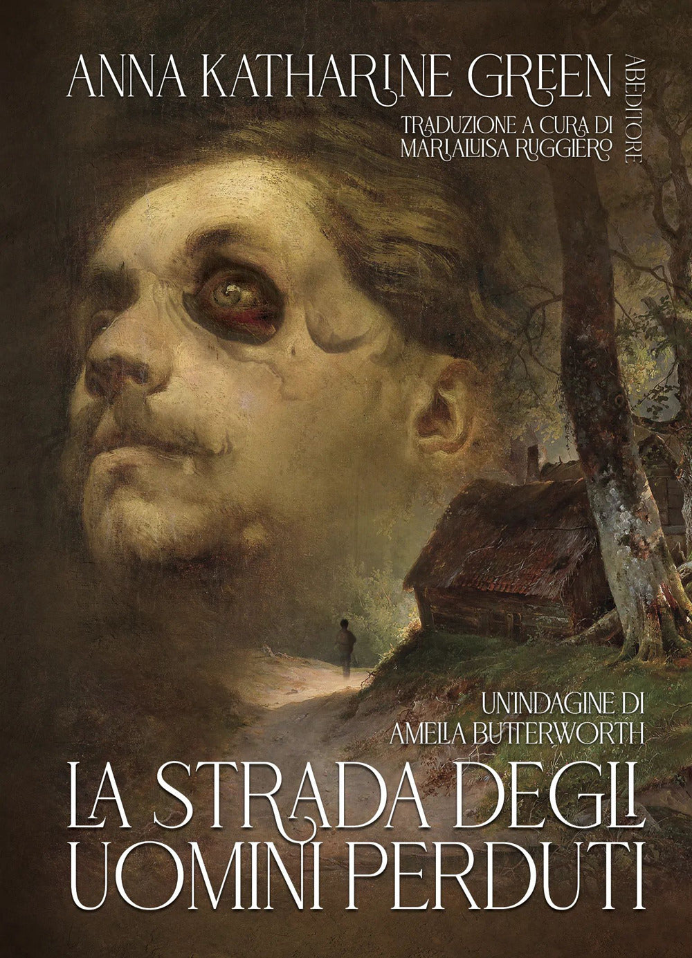 La strada degli uomini perduti. Un'indagine di Amelia Butterworth