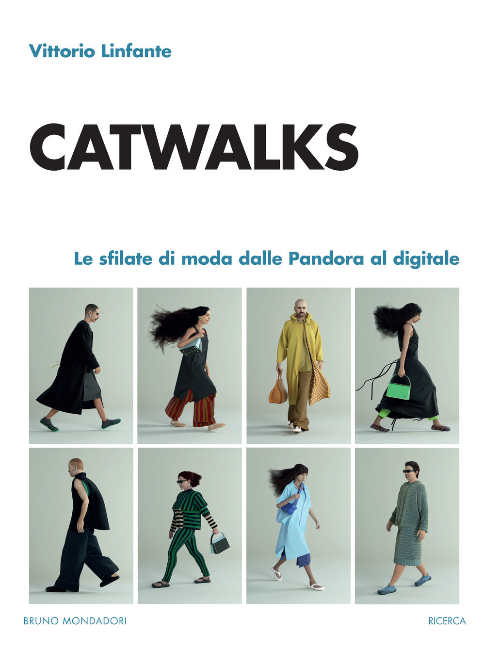 Catwalks. Le sfilate di moda dalle Pandora al digitale