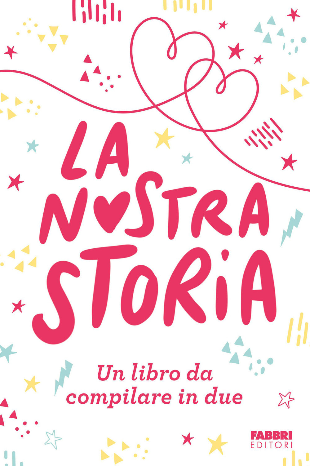 La nostra storia. Un libro da compilare in due