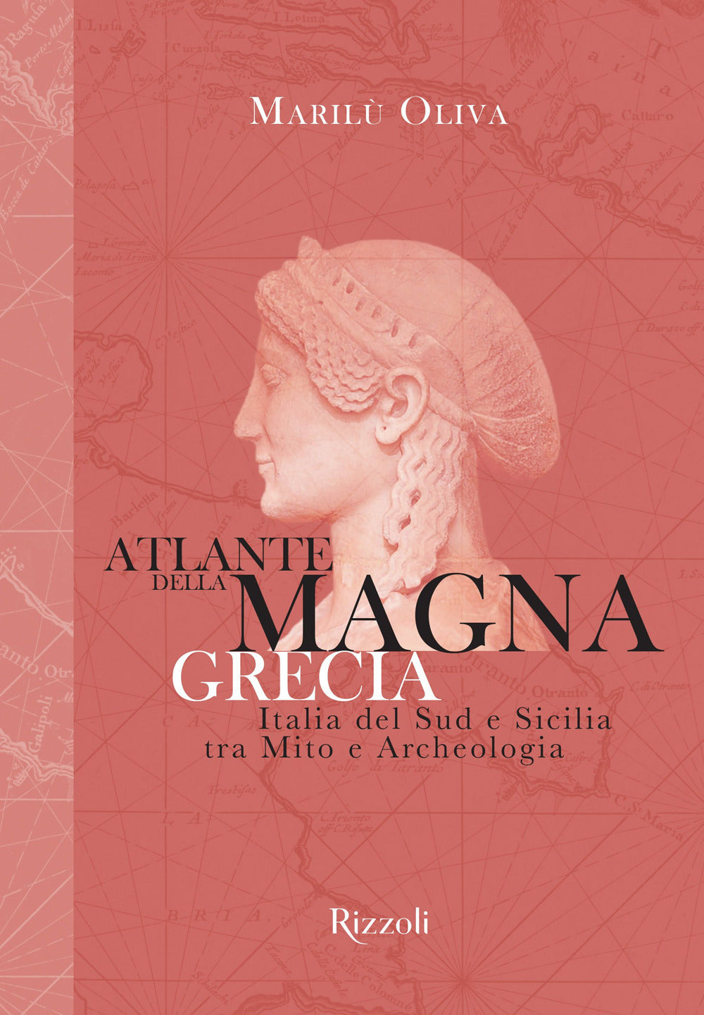 Atlante della Magna Grecia. Italia del Sud e Sicilia tra mito e archeologia. Ediz. illustrata