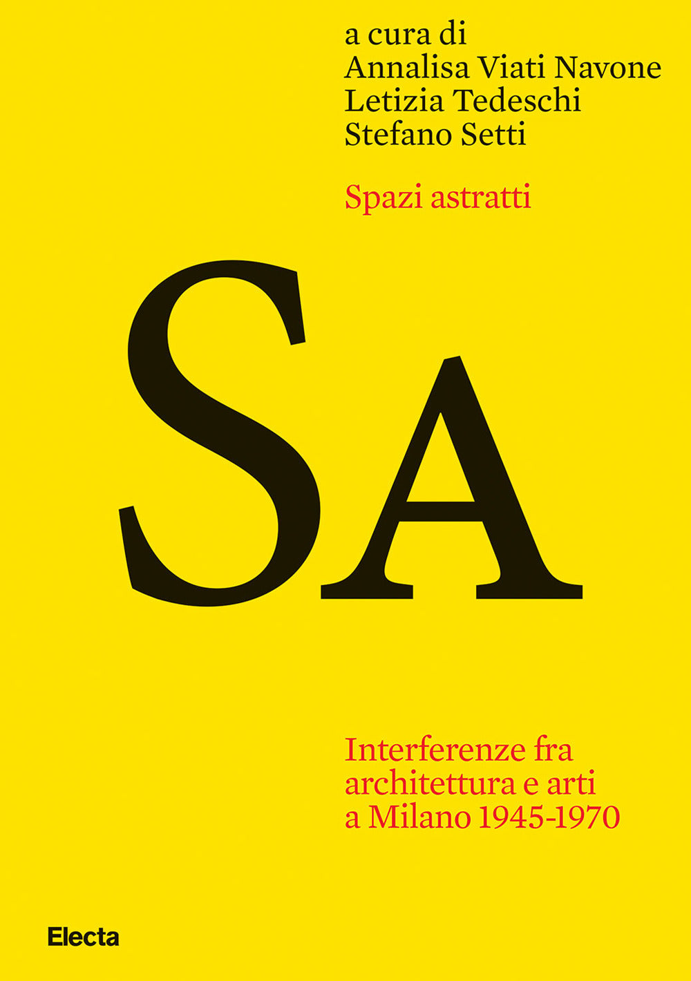 Spazi astratti. Interferenze fra architettura e arti a Milano 1945-1970