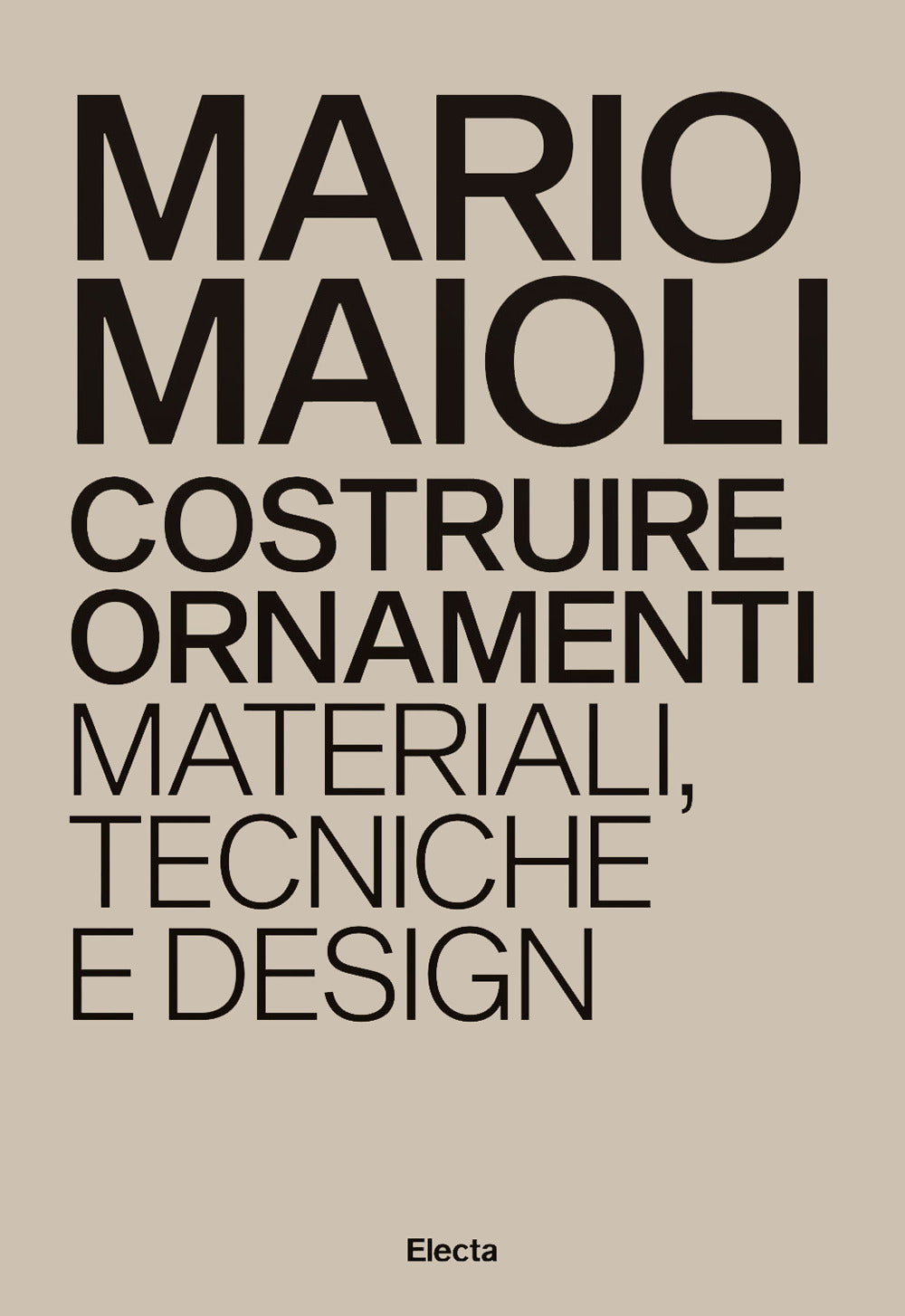 Costruire ornamenti. Materiali, tecniche e design. Ediz. italiana e inglese