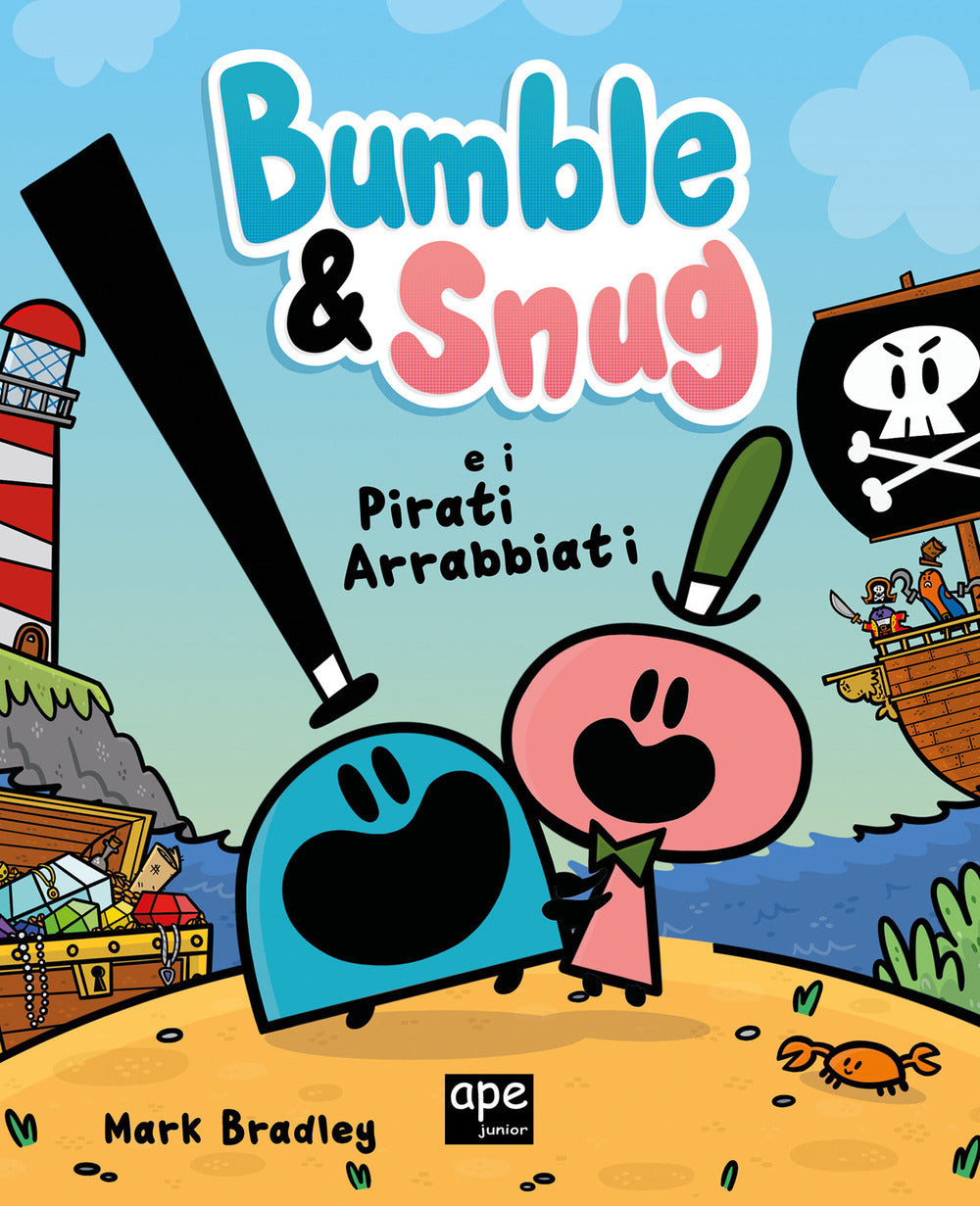 Bumble e Snug e i pirati arrabbiati. Ediz. a colori