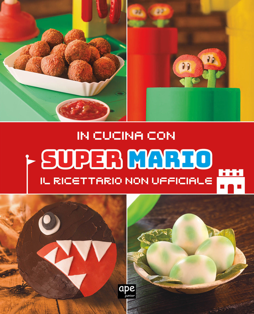In cucina con Super Mario. Il ricettario non ufficiale