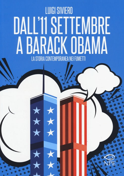 Dall'11 settembre a Barack Obama. La storia contemporanea nei fumetti