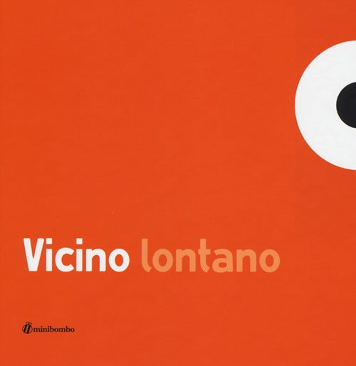 Vicino lontano. Ediz. illustrata