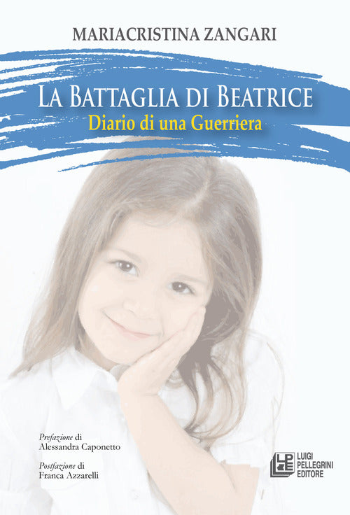 La battaglia di Beatrice. Diario di una guerriera