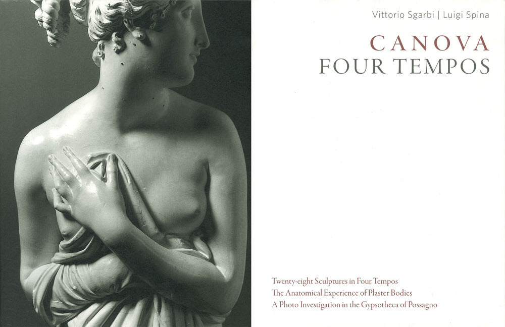 Canova. Four tempos. Ediz. illustrata. Vol. 3: Sculputres from the Gypsotheca of Possagno