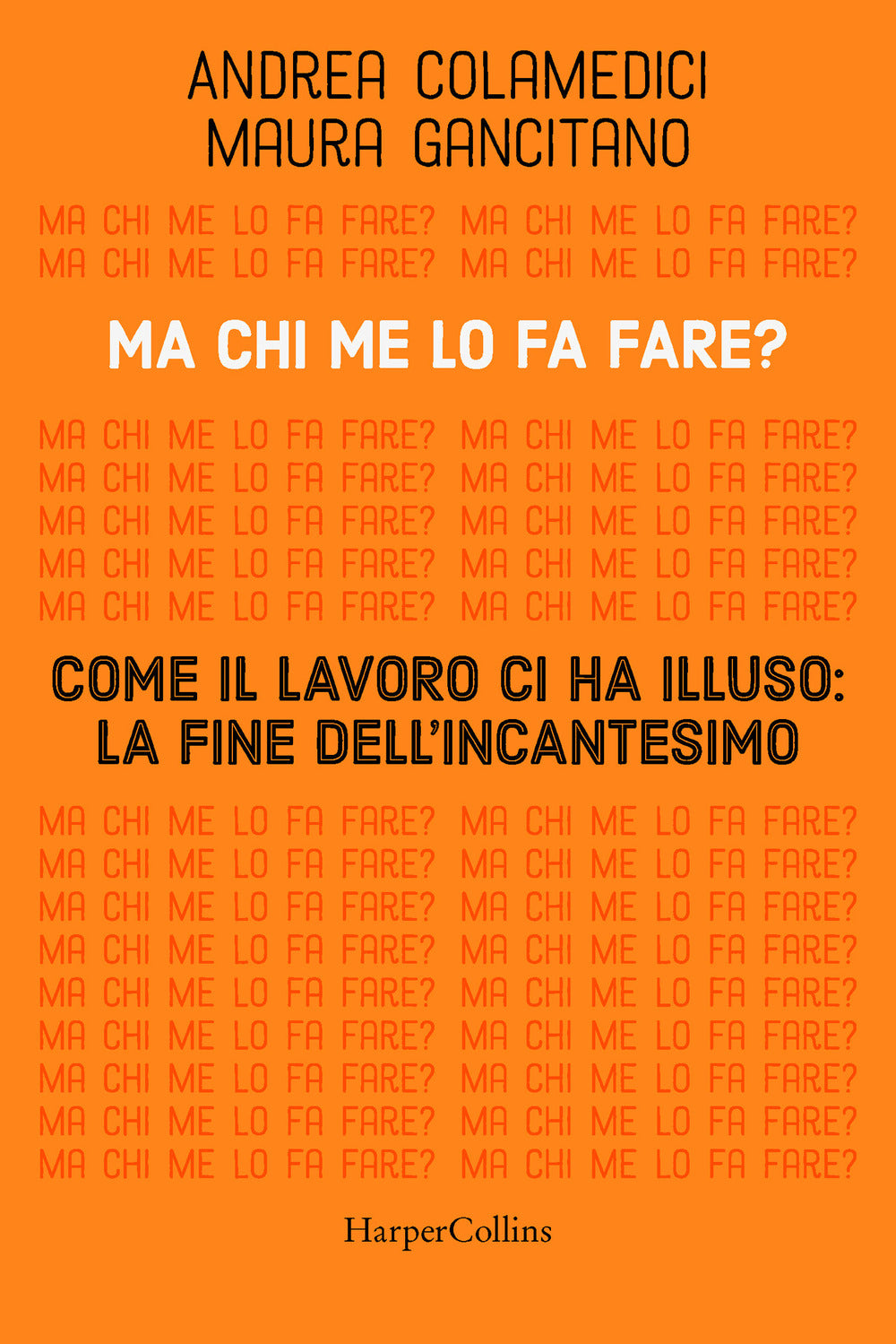 Ma chi me lo fa fare? Come il lavoro ci ha illuso: la fine dell'incantesimo