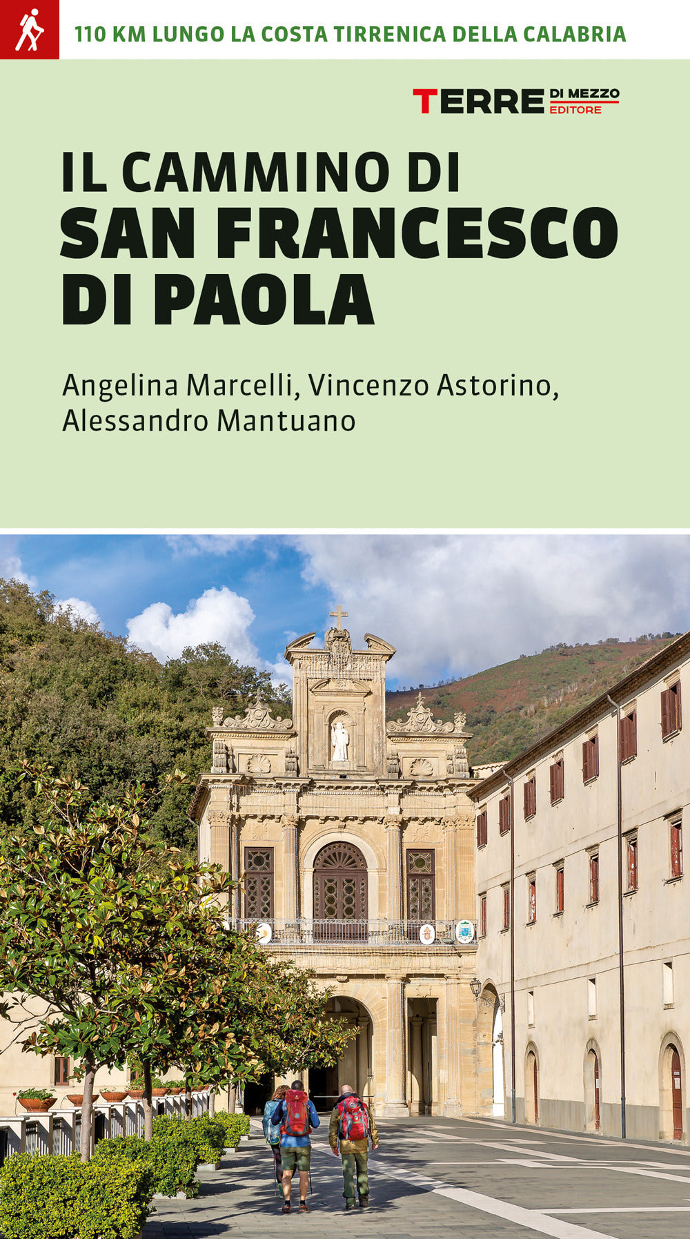 Il Cammino Di San Francesco Di Paola. 110 Km Lungo La Costa Tirrenica ...