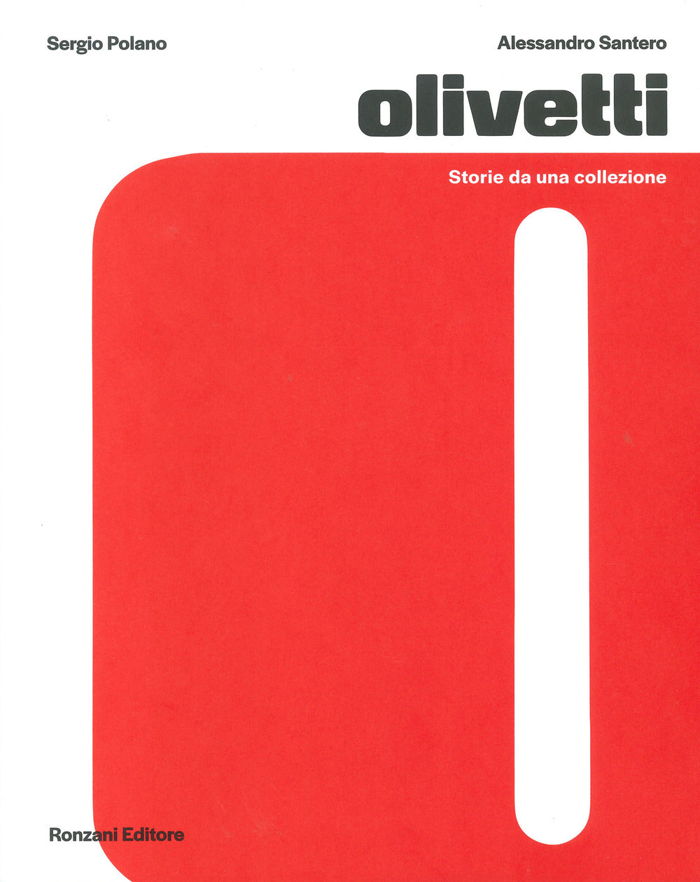 Olivetti. Storie da una collezione. Ediz. a colori
