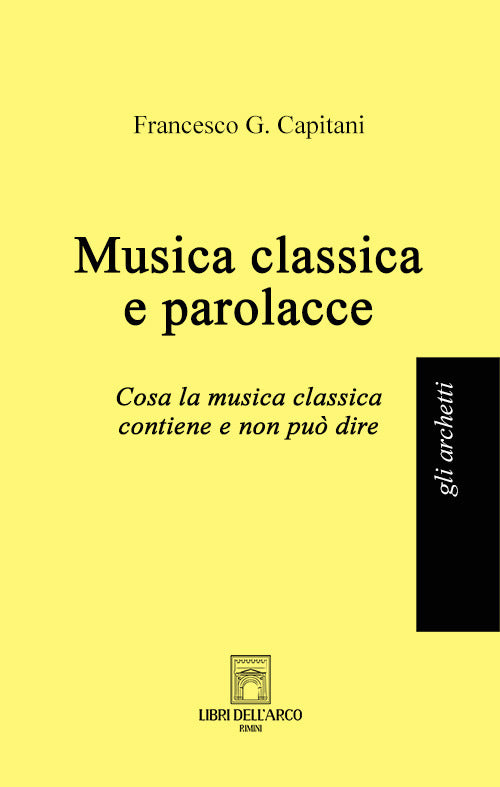 Musica classica e parolacce. Cosa la musica classica contiene e non può dire