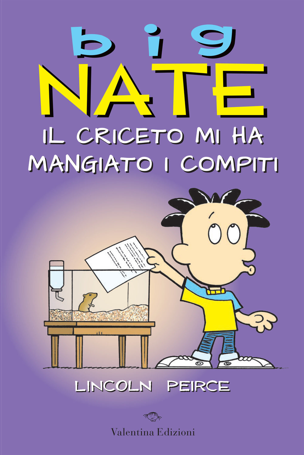 Big Nate. Il criceto mi ha mangiato i compiti. Ediz. a colori