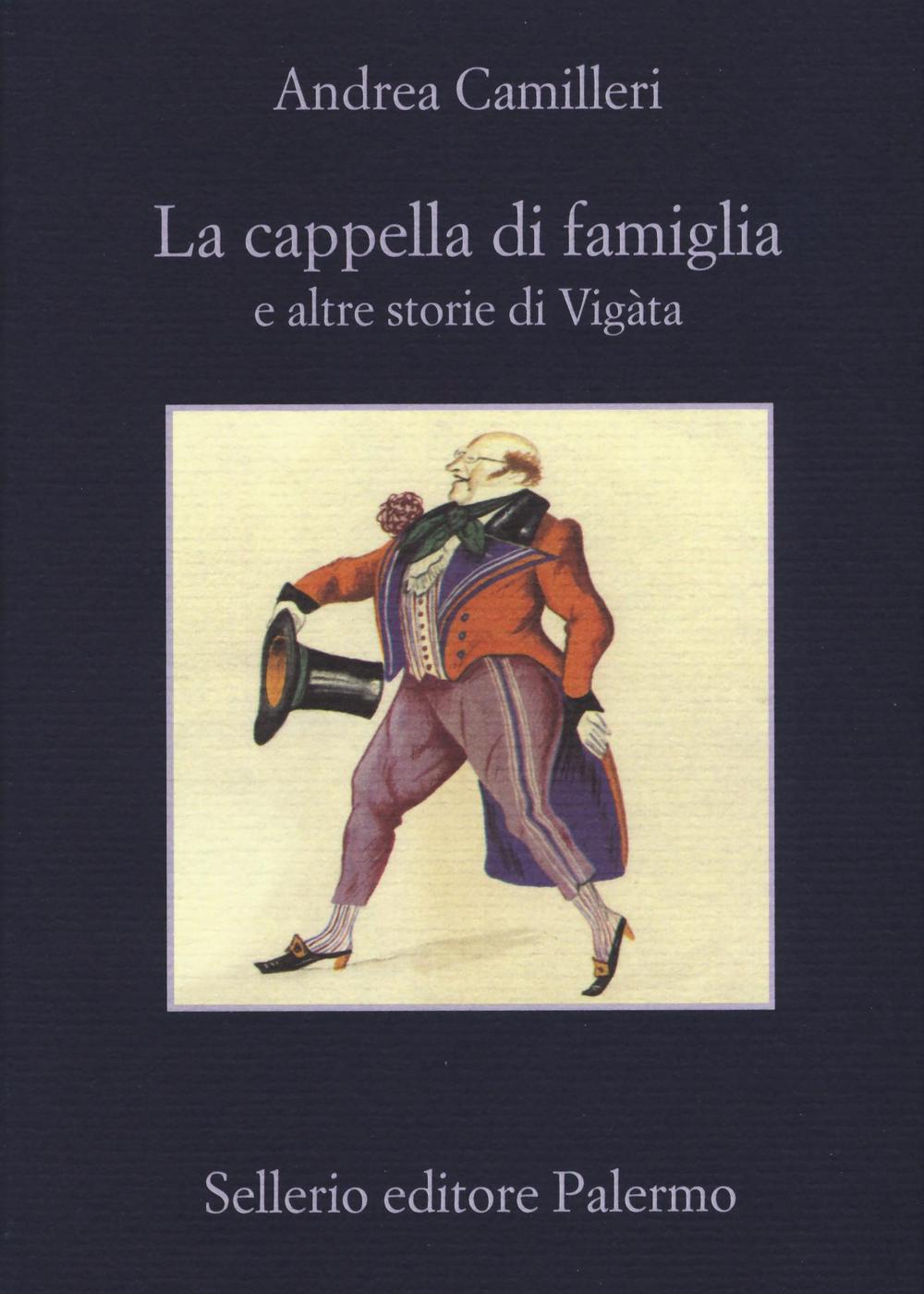 La cappella di famiglia e altre storie di Vigàta.