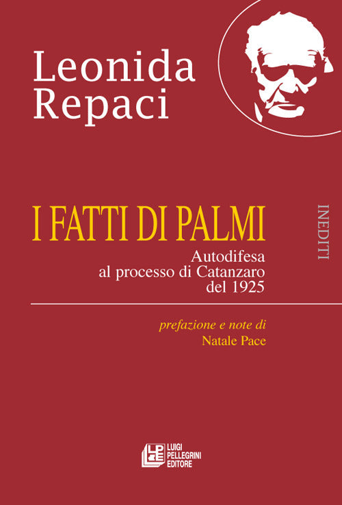 I fatti di Palmi. Autodifesa al processo di Catanzaro del 1925.