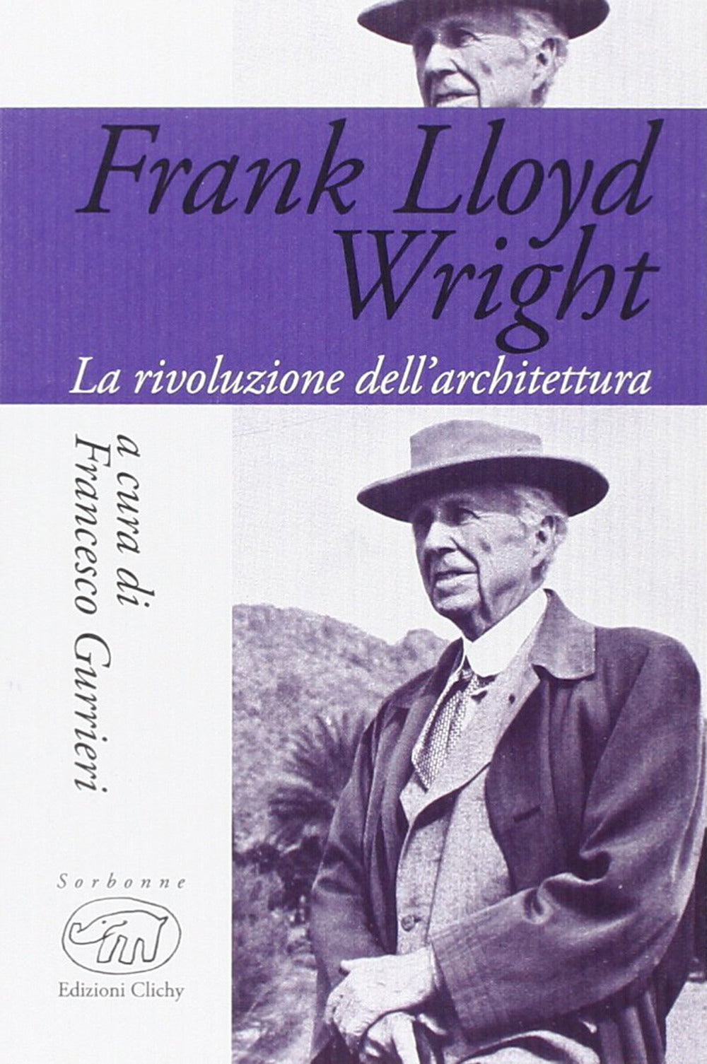 Frank Lloyd Wright. La rivoluzione dell'architettura.