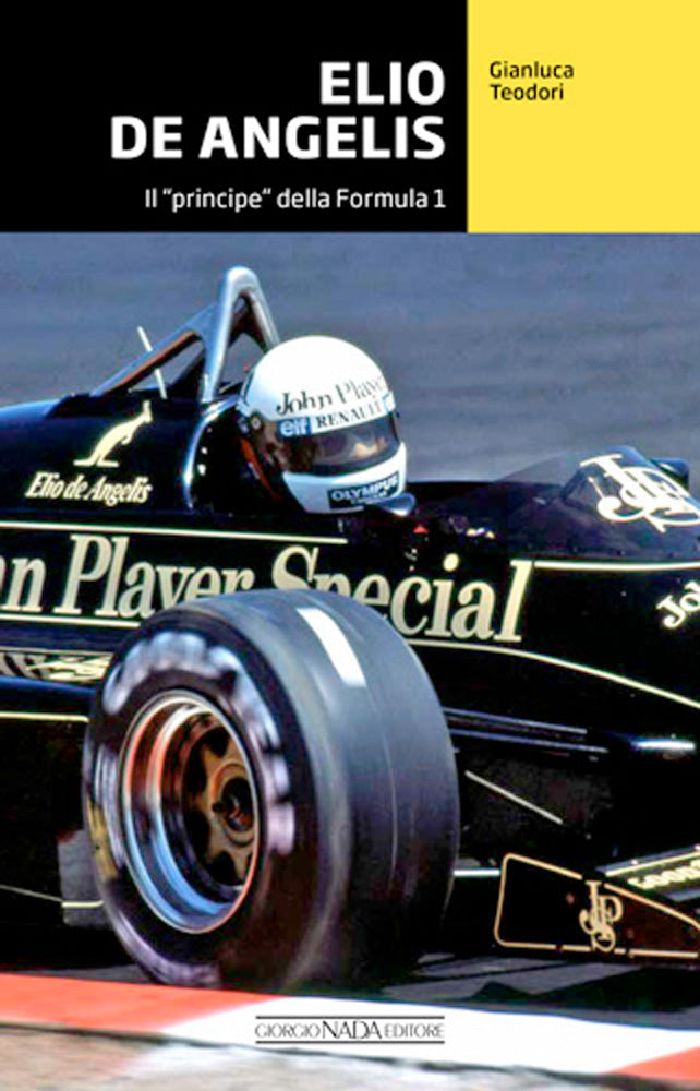 Elio De Angelis. Il 'principe' della Formula 1