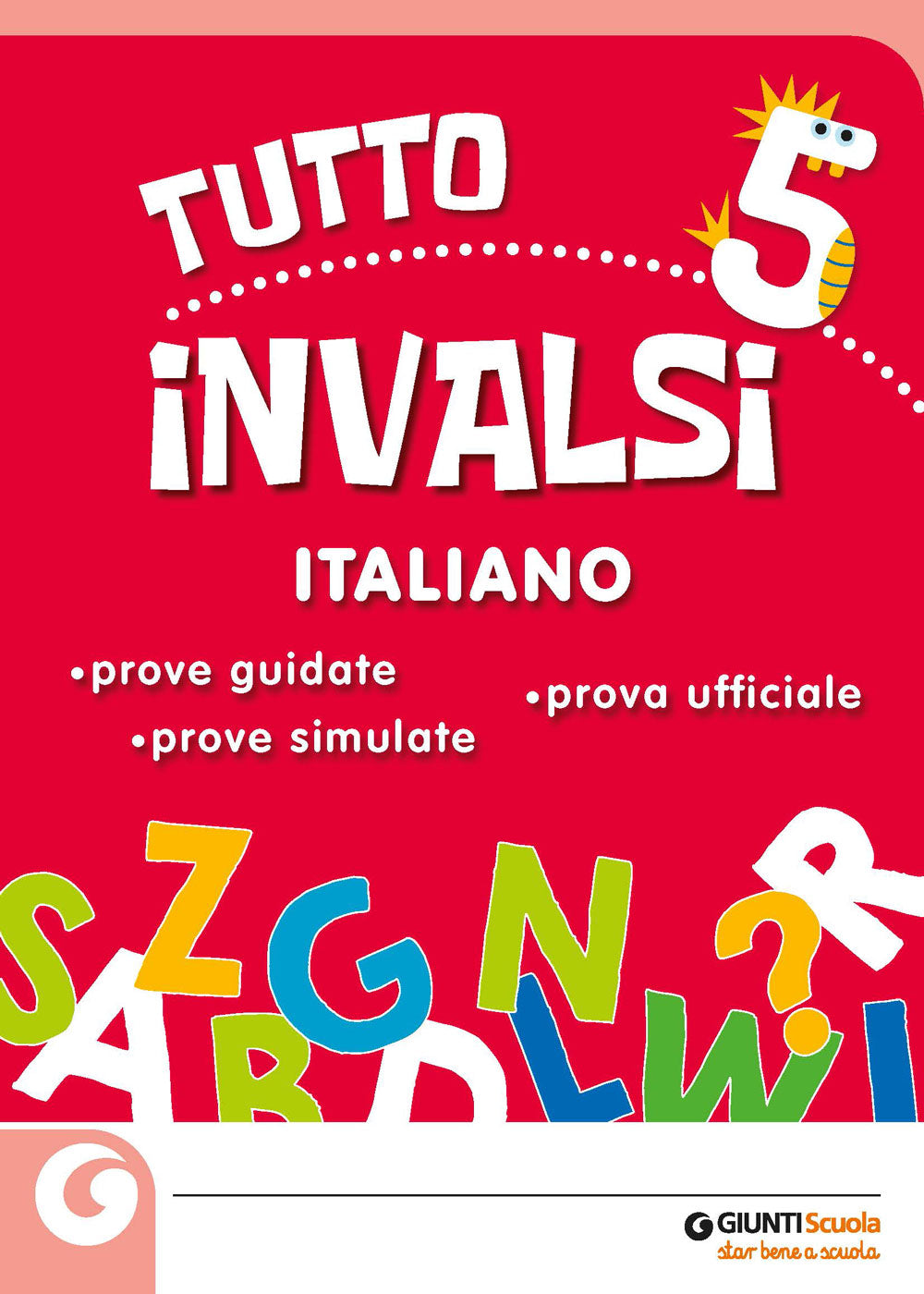 Tutto INVALSI - Italiano 5. Prove guidate - Prove simulate - Prova ufficiale