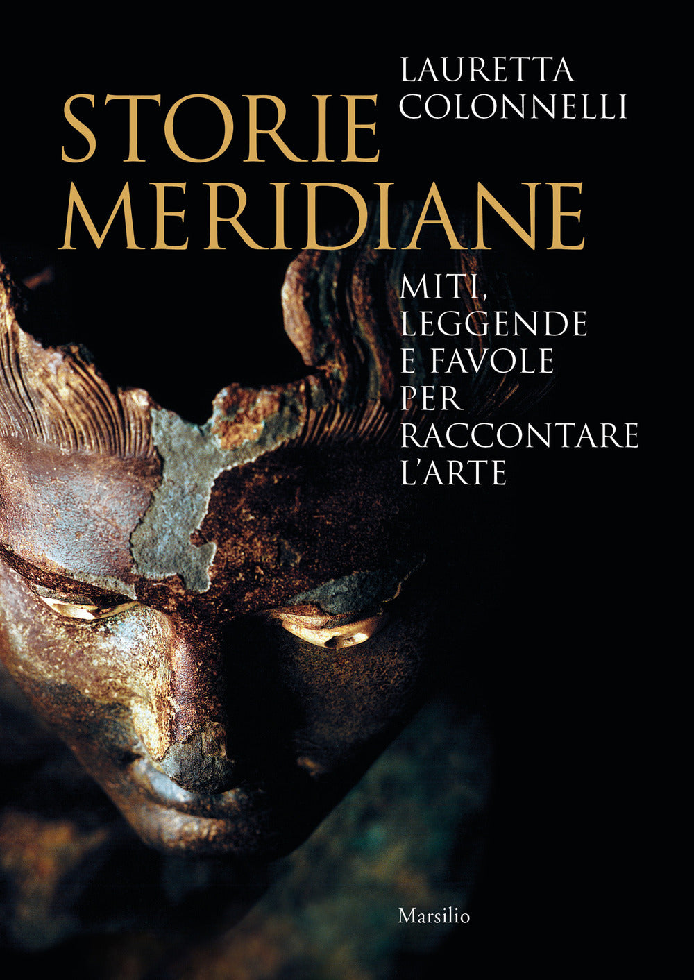Storie meridiane. Miti, leggende e favole per raccontare l'arte.